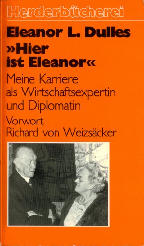 Hier ist Eleanor" - Meine Karriere als Wirtschaftsexpertin und Diplomatin