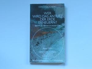 Beispielbild fr Wer wird das Antlitz der Erde erneuern. Spuren des Geistes in unserer Zeit. zum Verkauf von medimops