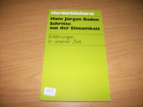 Beispielbild fr Schritte aus der Einsamkeit, Erfahrungen in unserer Zeit zum Verkauf von Antiquariat am Mnster Gisela Lowig