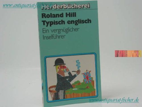 Typisch englisch - Ein vergnüglicher Inselführer; Herderbücherei - Band 1055 - Mit Widmung des Ve...