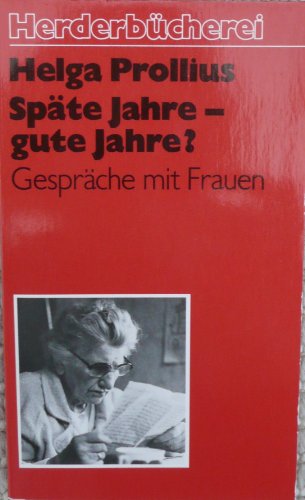 Stock image for Spte Jahre, gute Jahre. Gesprche mit Frauen. for sale by Versandantiquariat Felix Mcke