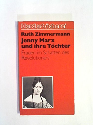 Jenny Marx und ihre Töchter. Frauen im Schatten d. Revolutionärs.