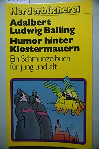 Beispielbild fr Humor hinter Klostermauern. Ein Schmunzelbuch fr Jung und Alt. zum Verkauf von medimops