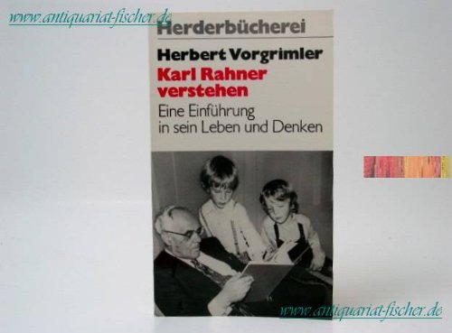 Stock image for Karl Rahner verstehen: Eine Einführung in sein Leben und Denken (Herderbücherei) for sale by Redux Books