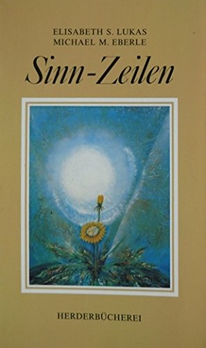 9783451082153: Sinn - Zeilen. Logotherapeutische Weisheiten.