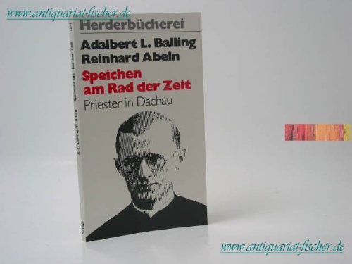 9783451082412: Speichen am Rad der Zeit - Priester in Dachau - bk1898