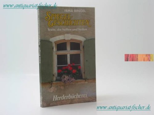 Beispielbild fr Spiegel - Geschichten. Texte, die helfen und heilen. zum Verkauf von Versandantiquariat Felix Mcke