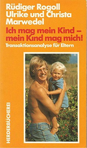 Beispielbild fr Ich mag mein Kind - mein Kind mag mich. (6870 872) zum Verkauf von Versandantiquariat Felix Mcke