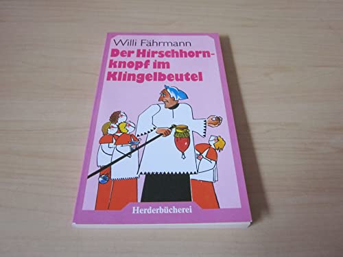 Beispielbild fr Der Hirschhornknopf im Klingelbeutel zum Verkauf von Der Bcher-Br