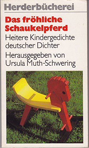 Beispielbild fr Das frhliche Schaukelpferd. Heitere Kindergedichte deutscher Dichter. zum Verkauf von Versandantiquariat Felix Mcke