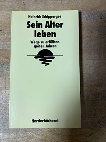 Beispielbild fr Sein Alter leben. Wege zu erfllten spten Jahren. zum Verkauf von medimops