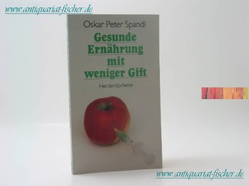 Stock image for Gesunde Ernhrung mit weniger Gift. for sale by Versandantiquariat Felix Mcke