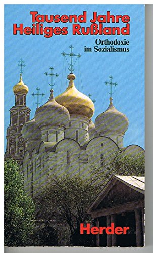 9783451085062: Tausend Jahre Heiliges Russland. Orthodoxie im Sozialismus