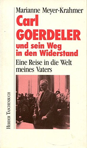 Stock image for Carl Goerdeler und sein Weg in den Widerstand for sale by Antiquariat Walter Nowak