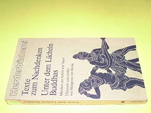 9783451085574: Unter dem Lächeln Buddhas: Märchen aus Indien und Japan (Texte zum Nachdenken) (German Edition)