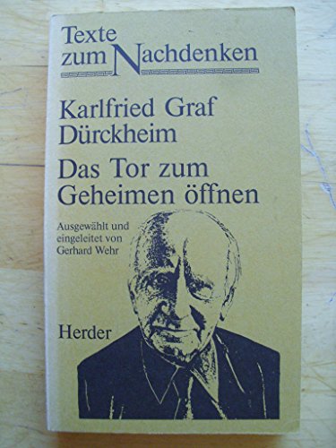 Beispielbild fr Das Tor zum Geheimen ffnen. (6549 039). ( Texte zum Nachdenken). zum Verkauf von medimops