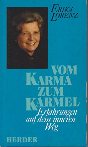 Stock image for Vom Karma zum Karmel. Erfahrungen auf dem inneren Weg. for sale by medimops