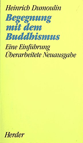 Imagen de archivo de Begegnung mit dem Buddhismus. Eine Einfhrung. a la venta por medimops