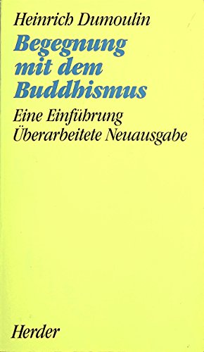 Stock image for Begegnung mit dem Buddhismus. Eine Einfhrung. for sale by medimops
