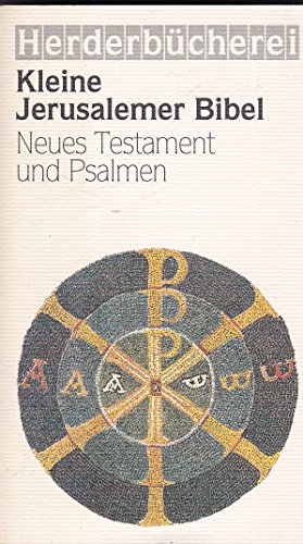 9783451087608: Kleine Jerusalemer Bibel. Neues Testament und Psalmen. Herder-Übersetzung mit dem vollständigen Kommentar der Jerusalemer Bibel