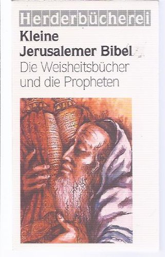 9783451087653: Kleine Jerusalemer Bibel AT. Die Weisheitsbcher und die Propheten. Herder-bersetzung mit dem vollstndigen Kommentar der Jerusalemer Bibel