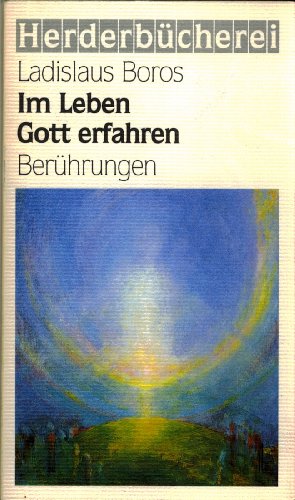 9783451087967: Im Leben Gott erfahren