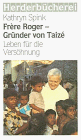 Beispielbild fr frre roger - grnder von taiz. leben fr die vershnung zum Verkauf von alt-saarbrcker antiquariat g.w.melling