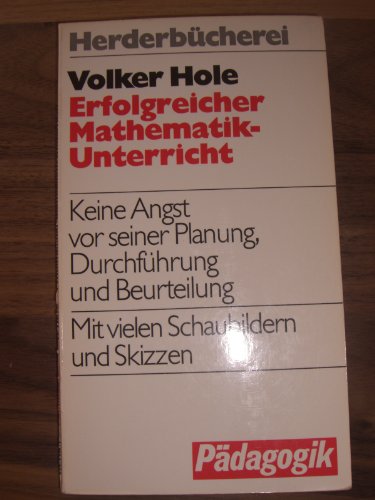 Beispielbild fr Erfolgreicher Mathematik-Unterricht - Keine Angst vor seiner Planung, Durchfhrung und Beurteilung zum Verkauf von Buchhandlung Loken-Books