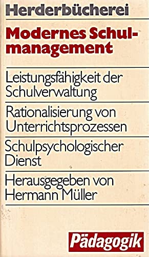 Beispielbild fr Modernes Schulmanagement. hrsg. von. Beitr. von Hermann Mller [u. a.], Herderbcherei , Bd. 9014 : Pdagogik zum Verkauf von NEPO UG