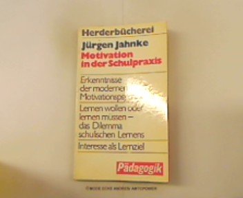 9783451090455: Motivation in der Schulpraxis (Herderbücherei ; Bd. 9045 : Pädagogik) (German Edition)