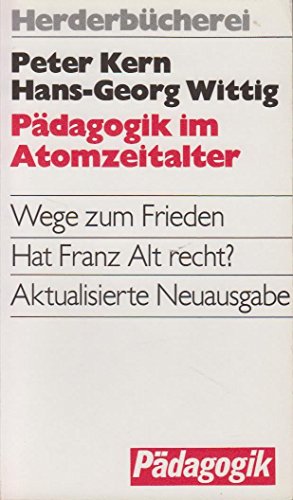 Stock image for Pdagogik im Atomzeitalter - Wege zu innovativem Lernen angesichts der kokrise for sale by Der Ziegelbrenner - Medienversand