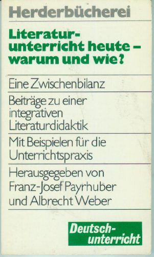 Beispielbild fr LITERATURUNTERRICHT HEUTE -- WARUM UND WIE? Eine Zwischenbilanz zum Verkauf von German Book Center N.A. Inc.