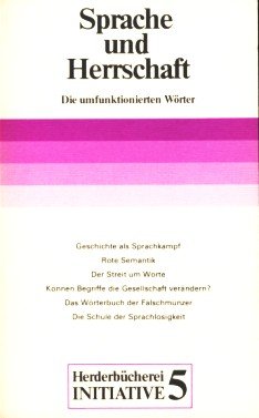 9783451095054: Sprache und Herrschaft: Die umfunktionierten Wörter (Herderbücherei : Initiative ; 5) (German Edition)