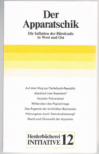 9783451095122: Der Apparatschik. Die Inflation der Brokratie in West und Ost