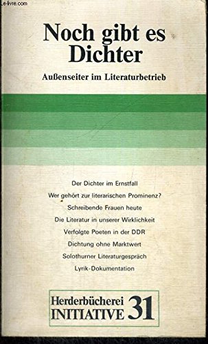 Stock image for Noch gibt es Dichter. Auenseiter im Literaturbetrieb. for sale by Oberle