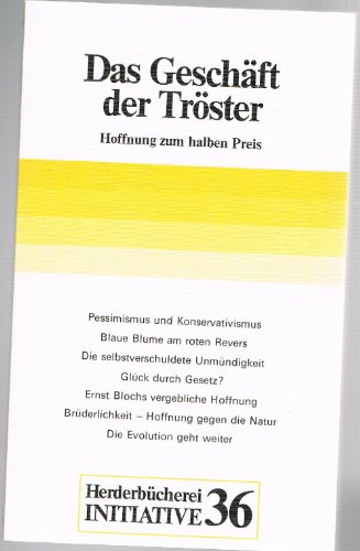 Stock image for Das Geschft der Trster. Hoffnung zum halben Preis. for sale by Versandantiquariat Felix Mcke