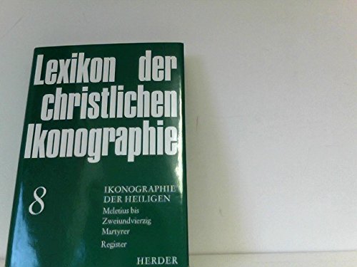 Lexikon der christlichen Ikonographie. Band 8. Ikonographie der Heiligen. Meletius von Zweiundvie...