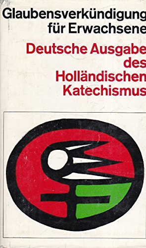 Beispielbild fr Glaubensverkndigung fr Erwachsene Deutsche Ausgabe des Hollndischen Katechismus. zum Verkauf von Versandantiquariat Felix Mcke