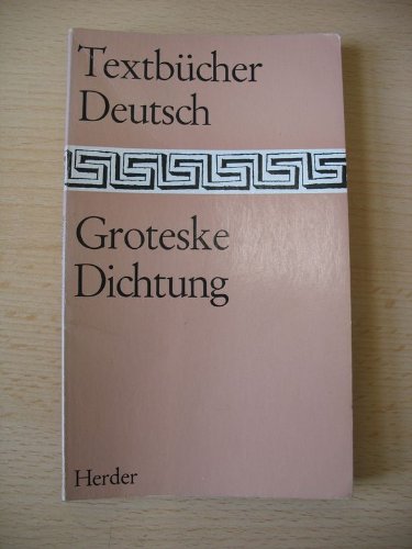 Stock image for Groteske Dichtung for sale by Versandantiquariat Felix Mcke