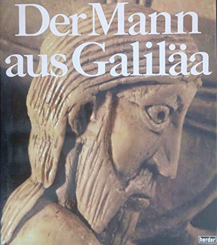 Beispielbild fr Der Mann aus Galila. In Bildern dargestellt v. Erich Lessing. Mit Beitr. v. K.Kernyi, D. Flusser, u.a. zum Verkauf von Antiquariat Kai Gro