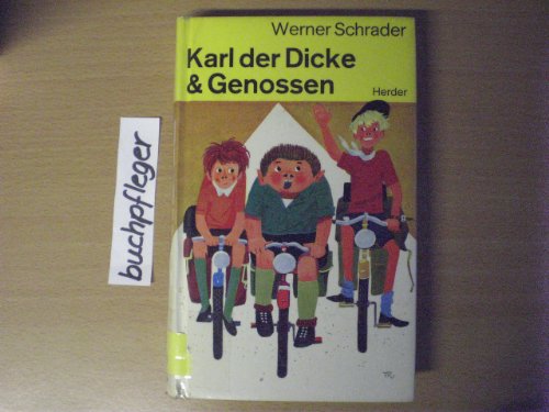 Karl der Dicke & Genossen - Eine Ferienfahrt mit 999 Zwischenfällen