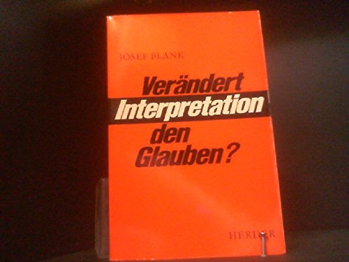 Stock image for Verndert Interpretation den Glauben? for sale by Paderbuch e.Kfm. Inh. Ralf R. Eichmann