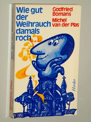 Beispielbild fr Wie gut der Weihrauch damals roch. Deutsch von Heinz Graef. zum Verkauf von Antiquariat Christoph Wilde