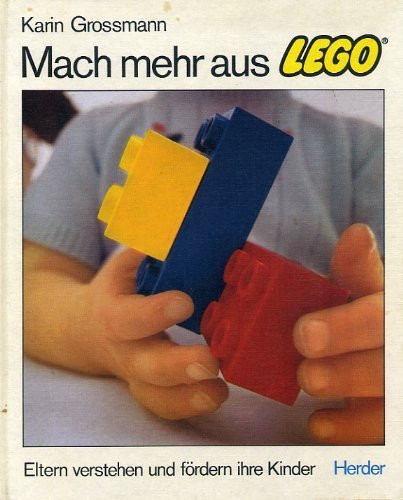 9783451166792: Mach mehr aus LEGO. Eltern verstehen und frdern ihre Kinder