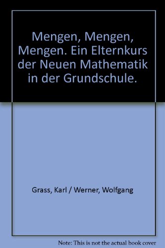 Beispielbild fr Mengen, Mengen, Mengen. Neue Mathematik in der Grundschule, Information fr Eltern zum Verkauf von medimops