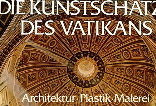 9783451168840: Die Kunstschtze des Vatikan [sd0 ] : Architektur, Malerei, Plastik