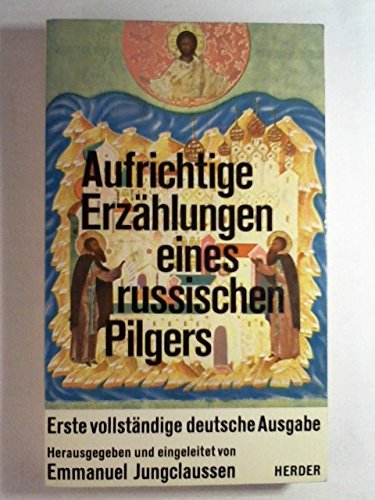 9783451170881: Aufrichtige Erzhlungen eines russischen Pilgers.. Erste vollstndige deutsche Ausgabe.