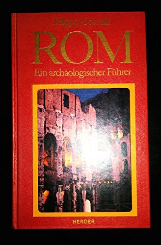 Stock image for Rom. Ein archologischer Fhrer for sale by Versandantiquariat Felix Mcke