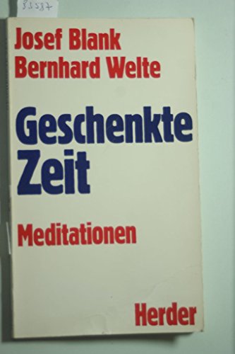 Stock image for Geschenkte Zeit. Meditationen for sale by Versandantiquariat Felix Mcke