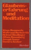 Beispielbild fr Glaubenserfahrung und Meditation. Wege einer neuen Spiritualitt zum Verkauf von Versandantiquariat Felix Mcke